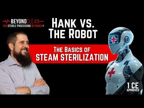 Making History?: Ep 1 of Hank vs. Robot: Basics of Steam Sterilization
