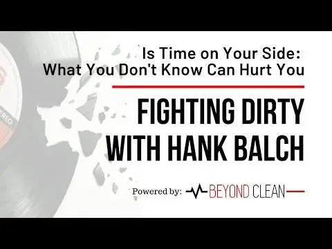 Is Time on Your Side? What You Don’t Know Can Hurt You | Fighting Dirty w/ Hank Balch