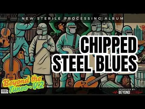 Chipped Steel Blues: Beyond the Tunes Vol. 2
