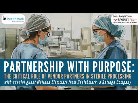 Partnership with Purpose: The Critical Role of Vendor Partners in Sterile Processing