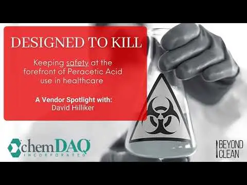 Designed to Kill: Keeping Safety at the Forefront of Peracetic Acid Use in Healthcare