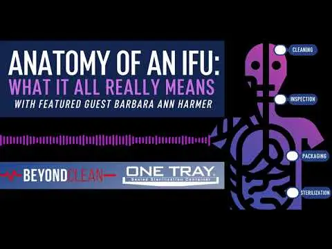 The Anatomy of an IFU: What it All Really Means | with Barbara Ann Harmer | IST Vendor Spotlight
