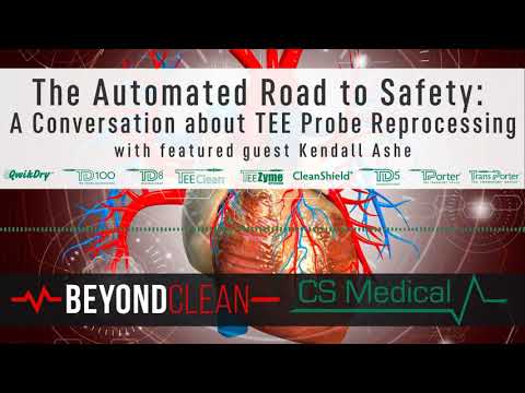 The Automated Road to Safety | A Conversation about TEE Probe Reprocessing | with Kendall Ashe