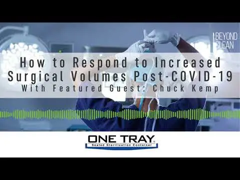 How to Respond to Increased Surgical Volumes Post-COVID-19 | Vendor Spotlight featuring ONE TRAY/IST