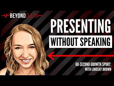 Presenting without speaking | 60-Second Growth Spurt w/Lindsay Brown