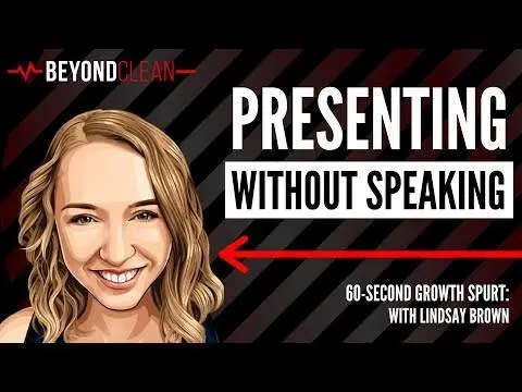 Presenting without speaking | 60-Second Growth Spurt w/Lindsay Brown