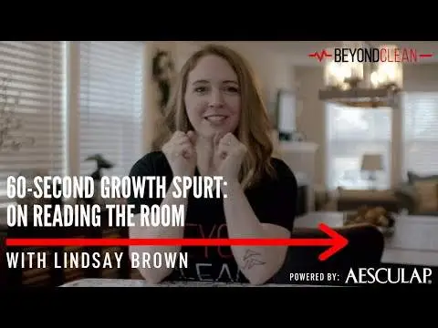 Reading the Room | 60-Second Growth Spurt w/Lindsay Brown | Beyond Clean