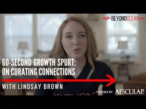 Curating Connections | 60-Second Growth Spurt w/Lindsay Brown | Beyond Clean