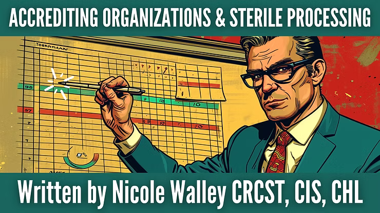 Accrediting Organizations and Sterile Processing
