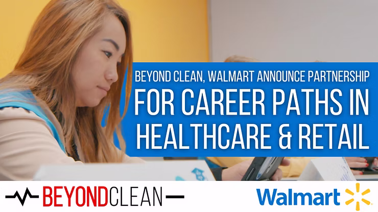 Beyond Clean and Walmart Academy Forge Partnership to Revolutionize Career Paths in Healthcare and Retail