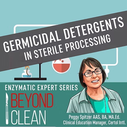 Germicidal Detergents in Sterile Processing