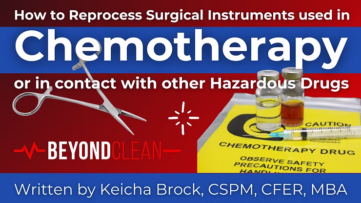How to Reprocess Surgical Instruments used in Chemotherapy or in contact with other Hazardous Drugs