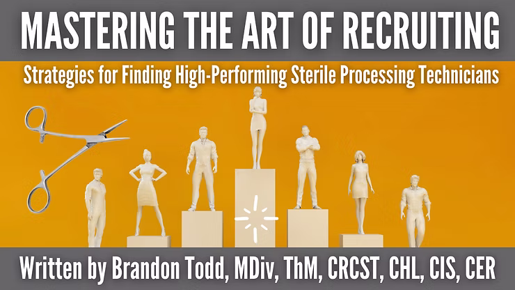 Mastering the Art of Recruiting Strategies for Finding High-Performing Sterile Processing Techs