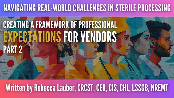 Navigating Real-World Challenges in Sterile Processing