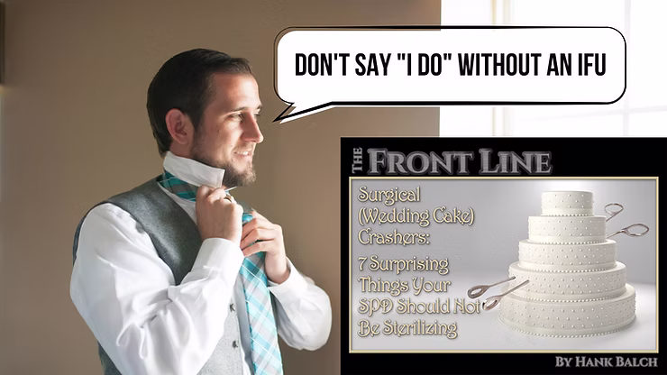 Surgical (Wedding Cake) Crashers: 7 Surprising Things Your SPD Should Not Be Sterilizing